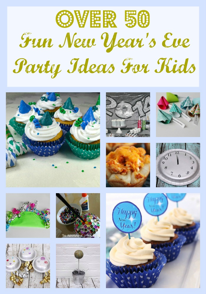 Over 50 New years eve party ideas for kids food activities decorations and more