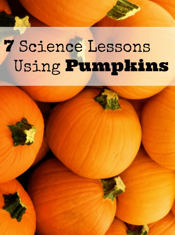 7 Kids Science Lessons Using Pumpkins